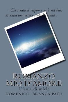 Paperback Romanzo mio d'amore: L'isola di miele [Italian] Book