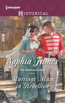 Marriage Made in Rebellion - Book #3 of the Penniless Lords 