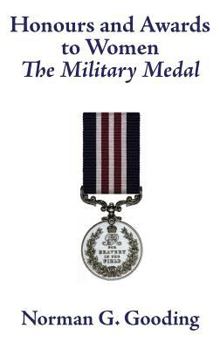 Hardcover Honours and Awards to Women: The Military Medal Book