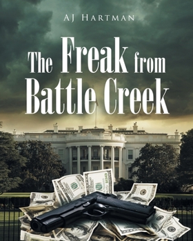 Paperback The Freak from Battle Creek Book