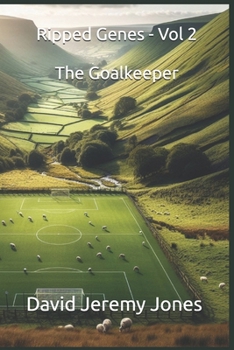 Paperback Ripped Genes - Volume 2: The Goalkeeper Book