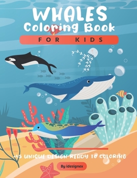 Paperback Whales Coloring Book For Kids: A Cute Kids Coloring Book For Whales Lovers ( Dover Nature Coloring Book ). Book