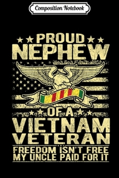 Composition Notebook: Freedom Isn't Free - Proud Nephew Of A Vietnam Veteran Gift  Journal/Notebook Blank Lined Ruled 6x9 100 Pages