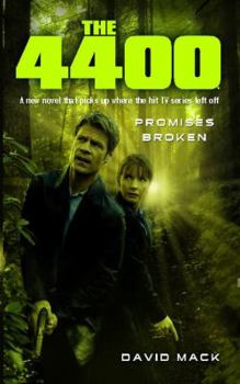 The 4400: Promises Broken - Book #4 of the 4400