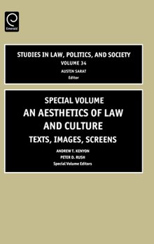 An Aesthetics of Law and Culture, Volume 34: Texts, images, screens (Studies in Law, Politics, and Society) (Studies in Law, Politics, and Society)