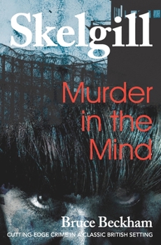 Paperback Murder in the Mind: Inspector Skelgill Investigates Book