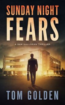 Sunday Night Fears - Book #1 of the Sam Halloran