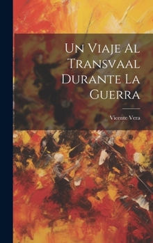 Hardcover Un Viaje Al Transvaal Durante La Guerra [Spanish] Book