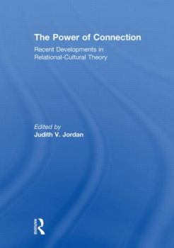 Paperback The Power of Connection: Recent Developments in Relational-Cultural Theory Book