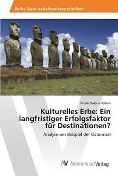 Paperback Kulturelles Erbe: Ein langfristiger Erfolgsfaktor für Destinationen? [German] Book