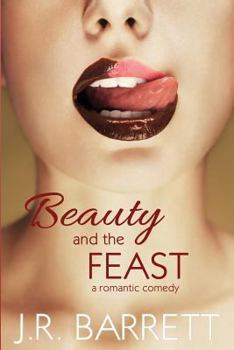 Paperback Beauty and the Feast: A Romantic Comedy Book