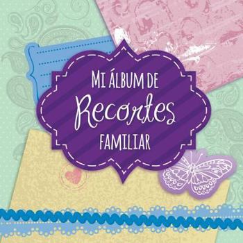 Paperback Mi Album de Recortes Familiar [Spanish] Book