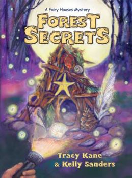 Forest Secrets: A Fairy Houses Mystery - Book  of the Fairy Houses