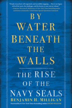 Paperback By Water Beneath the Walls: The Rise of the Navy SEALs Book