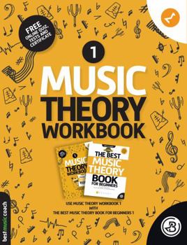 Paperback The Best Music Theory Workbook 1: The Fast and Easy Way to "Get" Music Theory For Beginners Book