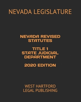 Paperback Nevada Revised Statutes Title 1 State Judicial Department 2020 Edition: West Hartford Legal Publishing Book