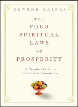 Hardcover The Four Spiritual Laws of Prosperity: A Simple Guide to Unlimited Abundance Book
