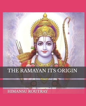 Paperback The Ramayan Its Origin Book