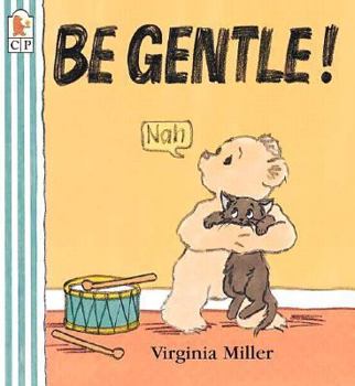 Be Gentle! (George and Ba) book by Virginia Miller