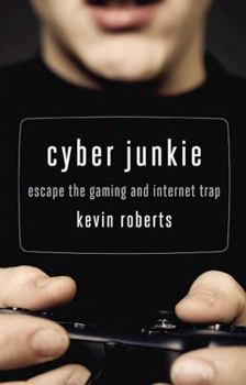 Paperback Cyber Junkie: Escape the Gaming and Internet Trap Book