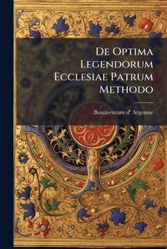 Paperback De Optima Legendorum Ecclesiae Patrum Methodo Book