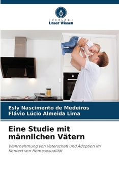 Paperback Eine Studie mit männlichen Vätern [German] Book