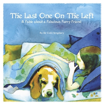 The Last One on the Left: A Fable About a Fabulous Furry Friend