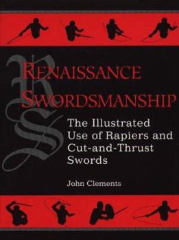Paperback Renaissance Swordsmanship: The Illustrated Book of Rapiers and Cut and Thrust Swords and Their Use Book