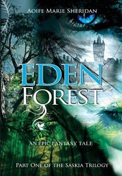 Eden Forest - Book #1 of the Saskia Trilogy