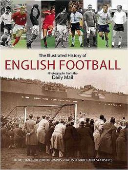 "Daily Mail" Complete History Of English Football