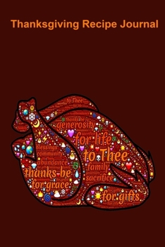 Thanksgiving Recipe Journal: A blank lined cookbook to write in your favorite Thanksgiving recipes for family and friends, size (6 x 9) 91 page notebook.