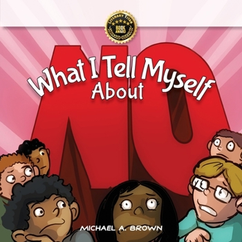 Paperback What I Tell Myself About NO Book