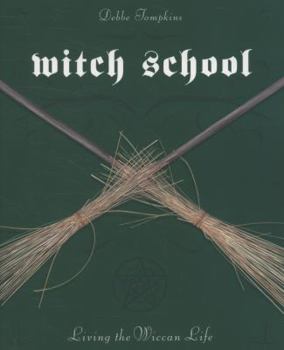 Paperback Witch School: Living the Wiccan Life Book