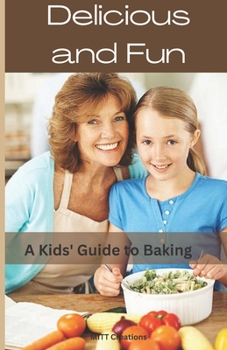 Paperback Delicious and Fun: A Kids' Guide to Baking 5.5*8.8 Book