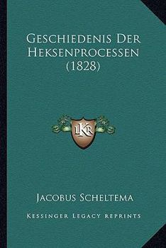 Paperback Geschiedenis Der Heksenprocessen (1828) [German] Book