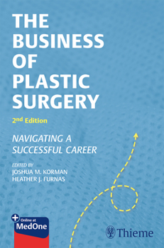 Paperback The Business of Plastic Surgery: Navigating a Successful Career Book