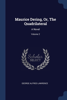 Paperback Maurice Dering, Or, The Quadrilateral: A Novel; Volume 2 Book