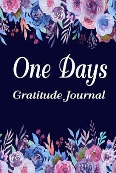 Paperback One Days Gratitude Journal: A Journaling Inspiration for Positivity, Balance, and Joy Book