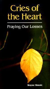Paperback Cries of the Heart: Praying Our Losses Book