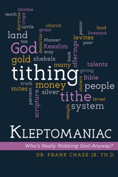 Paperback Kleptomaniac: Who's Really Robbing God Anyway? Volume 1 Book