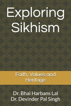 Exploring Sikhism: Faith, Values and Heritage