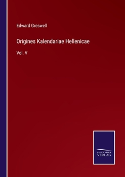 Paperback Origines Kalendariae Hellenicae: Vol. V Book