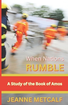 Paperback When Nations Rumble: A Study of the Book of Amos Book