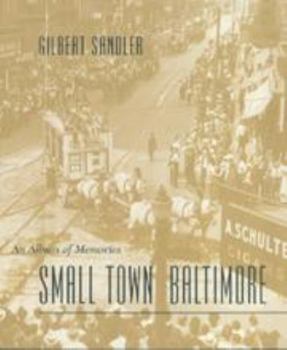 Hardcover Small Town Baltimore: An Album of Memories Book