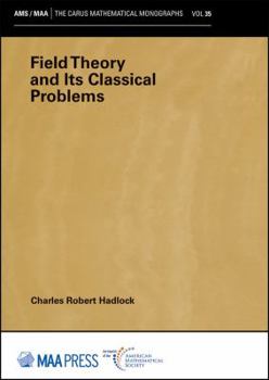 Paperback Field Theory and Its Classical Problems (Carus Mathematical Monographs) (Carus Mathematical Monographs, 35) Book