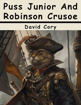 Paperback Puss Junior And Robinson Crusoe Book