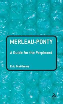 Hardcover Merleau-Ponty: A Guide for the Perplexed Book