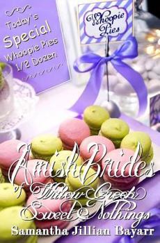 Sweet Nothings - Book #3 of the Amish Brides of Willow Creek