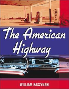 Hardcover The American Highway: The History and Culture of Roads in the United States Book