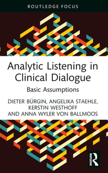 Paperback Analytic Listening in Clinical Dialogue: Basic Assumptions Book